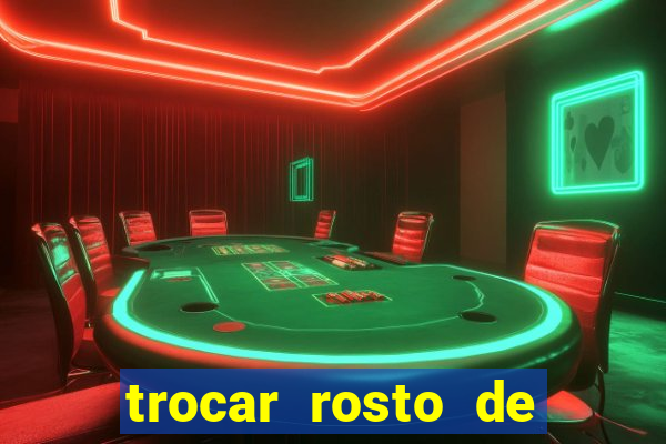 trocar rosto de video online